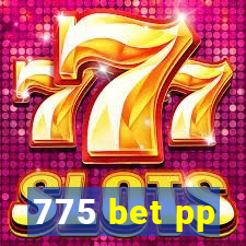 775 bet pp